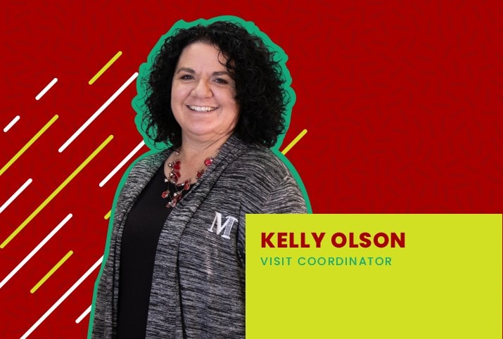 Kelly Olson - Visit Coordinator