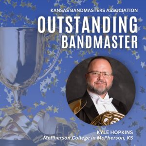 Kyle Hopkins - 2026 Outstanding Bandmaster